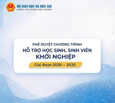 Thủ tướng Chính phủ phê duyệt Chương trình "Hỗ trợ học sinh, sinh viên khởi nghiệp giai đoạn 2026-2035