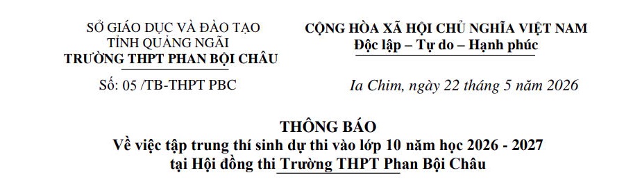 THÔNG BÁO: Về việc tập trung thí sinh dự thi vào lớp 10 năm học 2026 - 2027 tại Hội đồng thi Trường THPT Phan Bội Châu