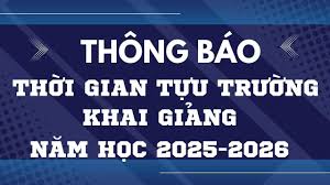 Thời gian tựu trường, khai giảng năm học 2025 - 2026
