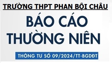 Báo cáo công khai thường niên năm học 2024 - 2025 của Trường THPT Phan Bội Châu